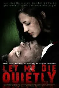 Постер к фильму «Let Me Die Quietly (2009)»