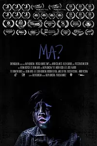 Постер к фильму «Ма? (2017)»