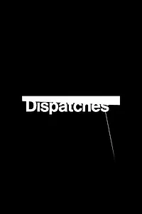 Постер к сериалу «Dispatches (1987)»