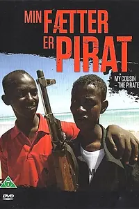 Главный постер фильма «Мой брат — сомалийский пират (2010)»