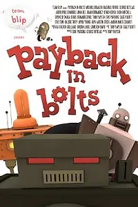 Постер к мультфильму «Payback in Bolts (2010)»
