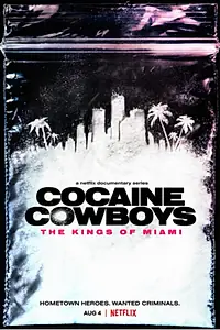 Постер к сериалу «Cocaine Cowboys: The Kings of Miami (2021)»