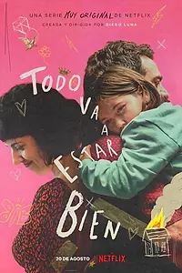 Постер к сериалу «Everything Will be Fine (2021)»