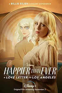 Главный постер фильма «Happier Than Ever: Любовное письмо Лос-Анджелесу (2021)»