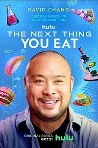 Постер к сериалу «The Next Thing You Eat (2021)»
