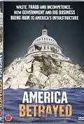 Главный постер фильма «America Betrayed (2008)»