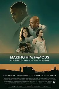 Главный постер фильма «Making Him Famous (2023)»