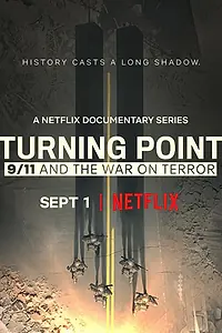 Постер к сериалу «Поворотный момент: 11 сентября и война с терроризмом (2021)»