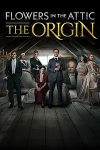 Постер к сериалу «Цветы на чердаке: Начало (2022)»