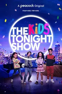 Постер к сериалу «The Kids Tonight Show (2021)»