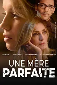 Постер к сериалу «Une mère parfaite (2021)»
