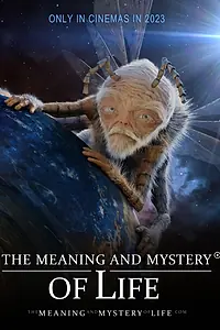 Главный постер мультфильма «The Meaning and Mystery of Life (2023)»