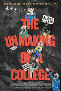 Главный постер фильма «The Unmaking of A College (2022)»