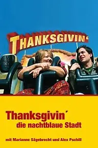 Главный постер фильма «Thanksgivin', die nachtblaue Stadt (2000)»