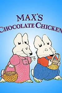 Постер к мультфильму «Max's Chocolate Chicken (1991)»