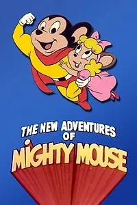 Постер к мультсериалу «The New Adventures of Mighty Mouse and Heckle and Jeckle (1979 - 1982)»