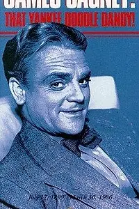 Постер к фильму «James Cagney: That Yankee Doodle Dandy (1981)»