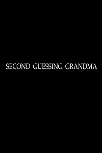 Постер к фильму «Second Guessing Grandma (2008)»