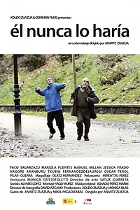 Главный постер фильма «Él nunca lo haría (2009)»