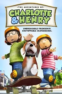 Постер к мультфильму «The Adventures of Charlotte and Henry (2008)»