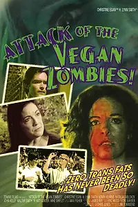 Главный постер фильма «Attack of the Vegan Zombies! (2010)»
