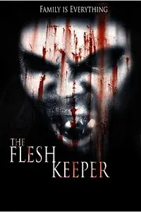 Главный постер фильма «The Flesh Keeper (2007)»