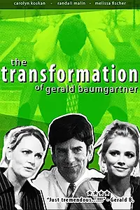 Постер к фильму «Transformation of Gerald Baumgartner (2009)»