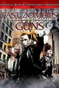 Главный постер фильма «Fast Zombies with Guns (2009)»