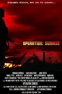 Постер к фильму «Operation: Sunrise (2008)»