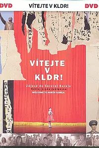 Главный постер фильма «Добро пожаловать в Северную Корею! (2009)»