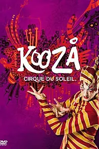 Главный постер фильма «Cirque du Soleil: Kooza (2008)»