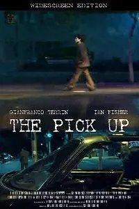 Постер к фильму «The Pick Up (2009)»