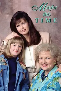 Постер к сериалу «Maybe This Time (1995 - 1996)»