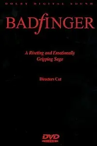 Постер к фильму «Badfinger: Director's Cut (1997)»