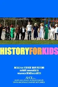 Постер к фильму «History for Kids (2007)»