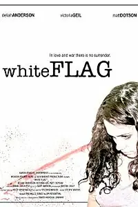 Постер к фильму «White Flag (2008)»