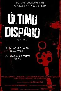 Постер к фильму «Último disparo (2005)»