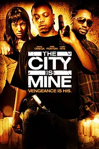 Главный постер фильма «The City Is Mine (2008)»