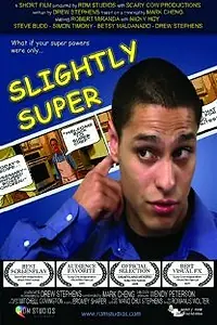 Постер к фильму «Slightly Super (2007)»