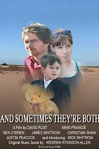 Постер к фильму «And Sometimes They're Both (2006)»