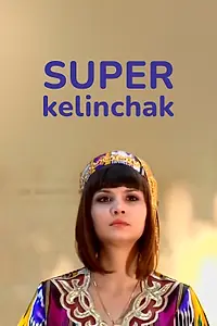 Постер к фильму «Super Kelinchak (2008)»