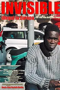 Главный постер фильма «Невидимки. Нелегально в Европе (2004)»