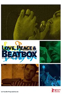 Постер к фильму «Love, Peace & Beatbox (2008)»