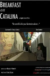 Постер к фильму «Breakfast on Catalina (2007)»
