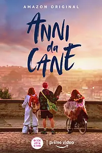 Постер к фильму «Anni da cane (2021)»
