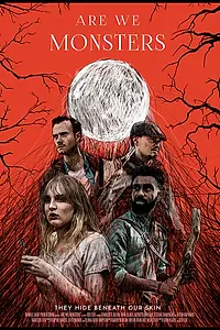 Главный постер фильма «Are We Monsters (2021)»
