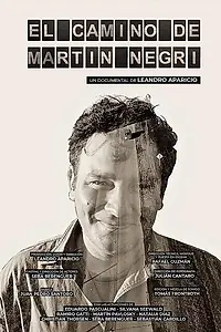 Постер к фильму «El camino de Martín Negri (2021)»