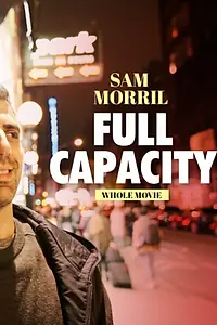 Постер к фильму «Sam Morril: Full Capacity (2021)»