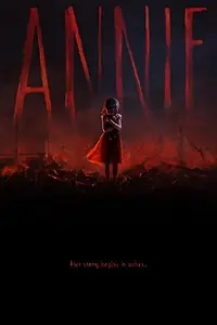 Главный постер фильма «ANNIE: Origins (2018)»