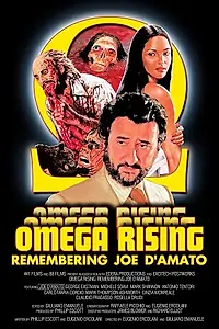 Постер к фильму «Omega Rising: Remembering Joe D'Amato (2017)»
